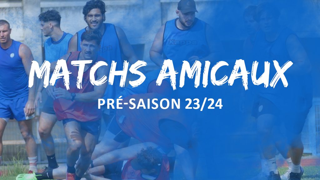 Lire la suite à propos de l’article Matchs amicaux de pré-saison 2023/2024